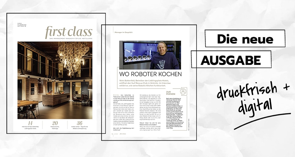 first class 3/2023 ist erschienen: Im Interview u. a. Niels Battenfeld der Lieblingsplatz Hotels zum Thema Robotic Kitchen. (Quelle: B&L MedienGesellschaft)